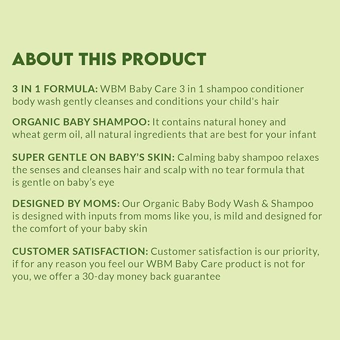 WBM Care 3-in-1 Baby Shampoo, enriched with honey, wheatgerm, and organic olive oil, nourishes baby hair with a gentle, tear-free formula for healthy care